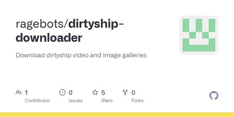 dirtyship video download|GitHub